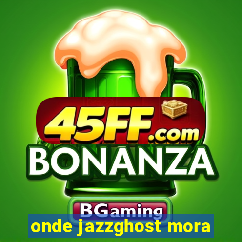onde jazzghost mora
